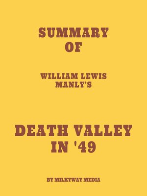 cover image of Summary of William Lewis Manly's Death Valley in '49
